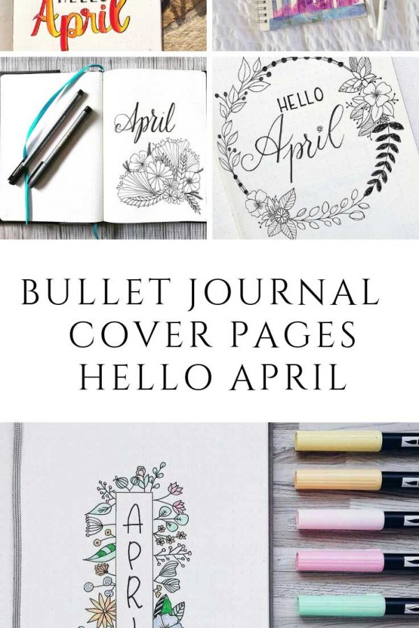 Say Hello April with these bullet journal cover pages
